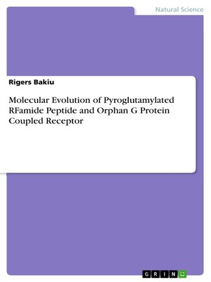 cover image of Molecular Evolution of Pyroglutamylated RFamide Peptide and Orphan G Protein Coupled Receptor